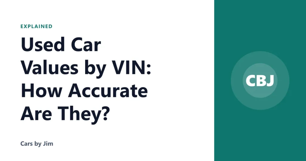 Used Car Values by VIN: How Accurate Are They?