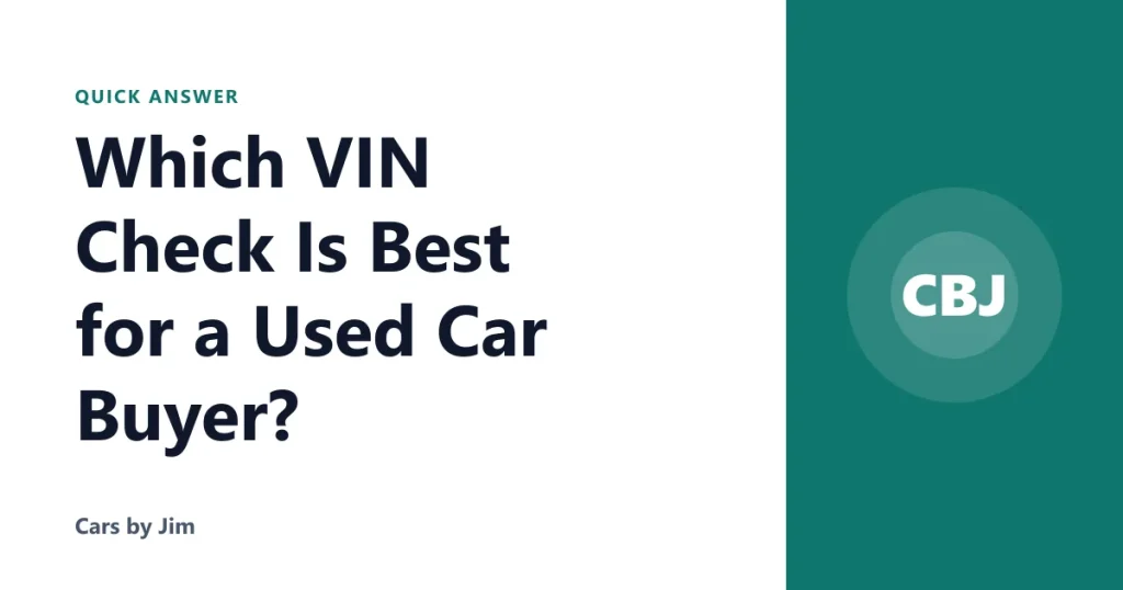 Which VIN Check Is Best for a Used Car Buyer?